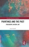 Ivan Gaskell, Ivan (Bard Graduate Center Gaskell, Gaskell Ivan - Paintings and the Past