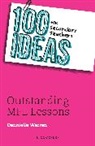 Dannielle Warren - 100 Ideas for Secondary Teachers: Outstanding MFL Lessons