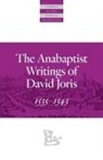David Joris, Gary K. Waite - The Anabaptist Writings of David Joris