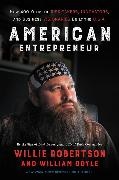 William Doyle, Willie Robertson - American Entrepreneur How 400 Years of Risk Takers, Innovators, and Business Visionaries