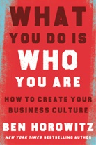 Ben Horowitz - What You Do Is Who You Are
