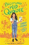 Stephen Haff, Stephen/ Sierra Haff, Sarah Sierra - Becoming Kid Quixote