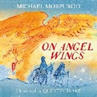 Michael Morpurgo, Morpurgo Michael, Quentin Blake - On Angel Wings