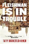 Taffy Brodesser-Akner - Fleishman Is in Trouble