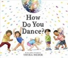 Thyra Heder, Heder Thyra - How Do You Dance?