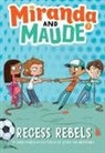 Emma Wunsch, Wunsch Emma, Jessika von Innerebner - Recess Rebels (Miranda and Maude #3)