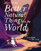 Dave Eggers, Angel Chang - Most of the Better Natural Things in the World