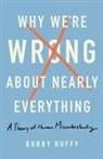 Bobby Duffy - Why We're Wrong About Nearly Everything