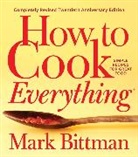 Mark Bittman, Aya Brackett, Alan Witschonke - How to Cook Everything