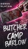 Derek Slaton - The Butcher of Camp Barlow