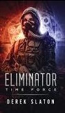 Derek Slaton - Eliminator Time Force