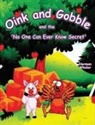 Norman Whaler, Ellie Firestone, Seraphine B. Hoskins - Oink and Gobble and the 'No One Can Ever Know Secret'