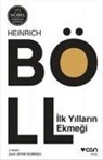Heinrich Böll - Ilk Yillarin Ekmegi