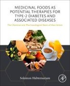 Solomon Habtemariam, Solomon (Principle Lecturer and Direc Habtemariam, Solomon (Principle Lecturer and Director of Pharmacognosy Research Laboratories and Herbal Analysis Services Habtemariam - Medicinal Foods As Potential Therapies for Type 2 Diabetes