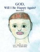 Angela King, Angela M. King - God Will I Be Happy Again