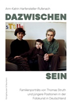 Ann-Katrin Harfensteller-Rufenach, Thomas Struth - Dazwischen - Sein