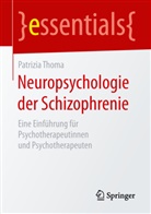 Patrizia Thoma - Neuropsychologie der Schizophrenie
