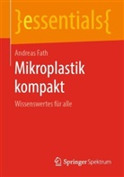Andreas Fath - Mikroplastik kompakt