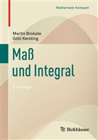 Marti Brokate, Martin Brokate, Götz Kersting - Maß und Integral; .