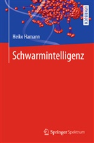 Heiko Hamann - Schwarmintelligenz