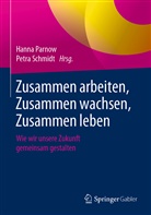 Hann Parnow, Hanna Parnow, Schmidt, Schmidt, Petra Schmidt - Zusammen arbeiten, Zusammen wachsen, Zusammen leben