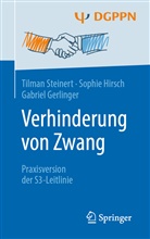 Gabriel Gerlinger, Sophi Hirsch, Sophie Hirsch, Tilma Steinert, Tilman Steinert, DGPPN... - Verhinderung von Zwang