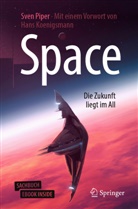 Sven Piper - Space - Die Zukunft liegt im All, m. 1 Buch, m. 1 E-Book