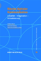 Thomas Döbler, Christian Katzenbach, Christia Pentzold, Christian Pentzold - Räume digitaler Kommunikation