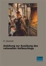 Fr Dominik, Fr. Dominik - Anleitung zur Ausübung des rationellen Hufbeschlags