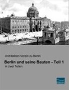 Architekten-Verein zu Berlin, Architekten-Verein zu Berlin, Architekten-Verei zu Berlin, Architekten-Verein zu Berlin - Berlin und seine Bauten - Teil 1