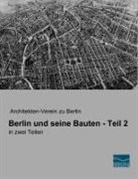 Architekten-Verein zu Berlin, Architekten-Verein zu Berlin, Architekten-Verei zu Berlin - Berlin und seine Bauten - Teil 2