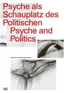 Kader Attia, Heidi Bucher, Travi Diehl, Travis Diehl, Thoma Eller, Thomas Eller... - Psyche als Schauplatz des Politischen. Psyche and Politics
