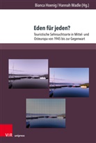 Bianc Hoenig, Bianca Hoenig, Wadle, Wadle, Hannah Wadle - Eden für jeden?