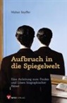Walter Seyffer - Aufbruch in die Spiegelwelt