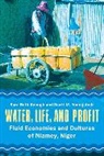 Sara Beth Keough, Sara Beth Youngstedt Keough, Sara Beth/ Youngstedt Keough, Scott M. Youngstedt, Youngstedt Scott M. - Water, Life, and Profit