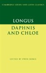 Longus, Ewen Bowie, Ewen (University of Oxford) Bowie, Bowie Ewen - Longus: Daphnis and Chloe