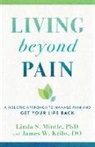 James W. Kribs, James W. DO Kribs, Linda S. Mintle, Linda S. PhD Mintle - Living Beyond Pain