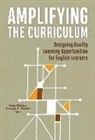 Donna E Alvermann, Donna E. Alvermann, George C Bunch, George C. Bunch, Celia Genishi, Aida Walqui... - Amplifying the Curriculum