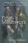 Dan O'Brien, Dan O''brien - Fine Meshwork