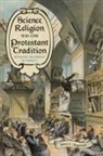 James C Ungureanu, James C. Ungureanu - Science, Religion, and the Protestant Tradition