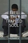 Gary Walker - Free the Trapped Soul