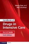 Henry Paw, Henry G. W. Paw, Henry Shulman Paw, Paw Henry, Rob Shulman, Rob (University College London) Shulman... - Handbook of Drugs in Intensive Care