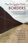 Pieter (Norwegian University of Science De Wilde, Pieter de Wilde, Ruud Koopmans, Koopmans Ruud, Wolfgang Merkel, Merkel Wolfgang... - Struggle Over Borders