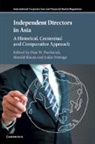 Dan W. Puchniak, Dan W. (National University of Singapore Puchniak, Harald Baum, Harald (Max-Planck-Institut fur auslandisches und internationales Privatrecht Baum, Baum Harald, Luke Nottage... - Independent Directors in Asia