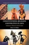 Dian A H Shah, Dian A. H. Shah, Dian A. H. (National University of Singapore Shah, Dian A. H. (National University of Singapore) Shah - Constitutions, Religion and Politics in Asia