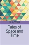 H. G. Wells - Tales of Space and Time