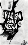 Author, Gavan Titley, Gavan (National University of Ireland Mayn Titley, Titley Gavan - Racism and Media