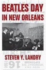 Steven Landry, Steven Y. Landry - Beatles Day in New Orleans