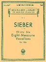 Ferdinand Sieber - 36 Eight-Measure Vocalises, Op. 94