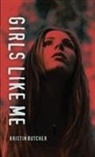 Kristin Butcher - Girls Like Me